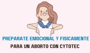 Cómo prepararse emocional y físicamente para un aborto con CYTOTEC